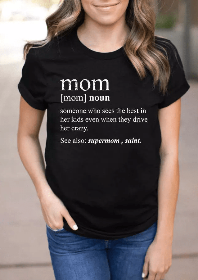 Mom Definition O-Neck T-Shirt Tee